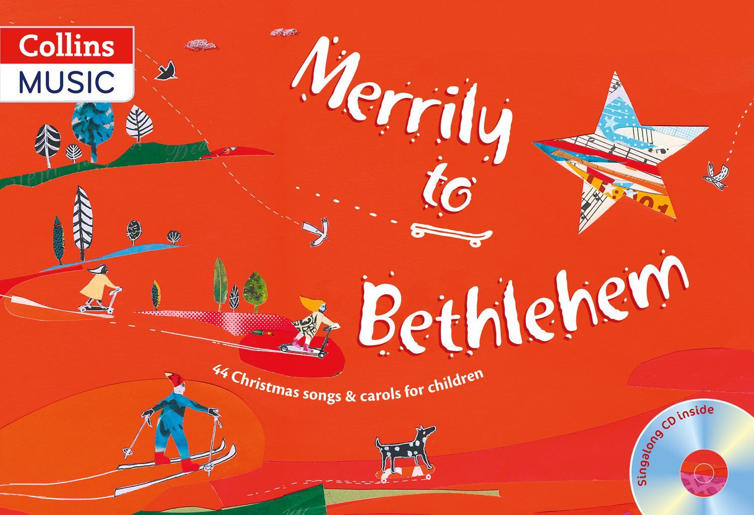 Cover: 9780713667516 | Merrily to Bethlehem (Book + CD): 44 Christmas Songs and Carols for...