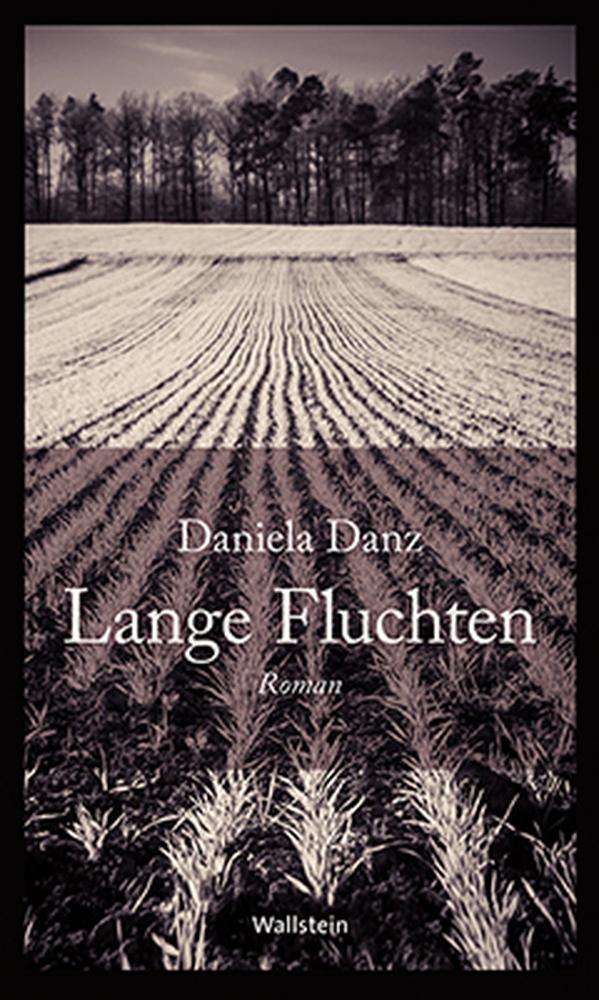 Cover: 9783835318410 | Lange Fluchten | Daniela Danz | Buch | 146 S. | Deutsch | 2016