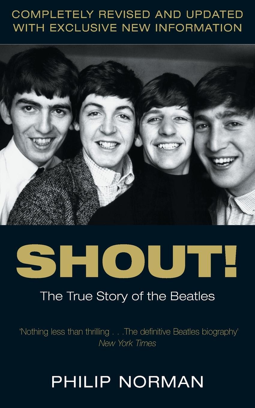 Cover: 9780330487689 | Shout! | The True Story of the Beatles | Philip Norman | Taschenbuch