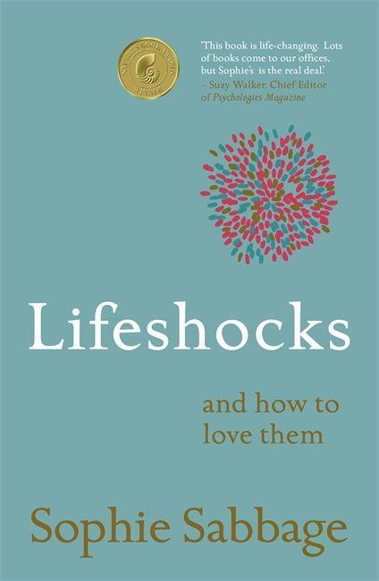 Cover: 9781473638020 | Lifeshocks | And how to love them | Sophie Sabbage | Taschenbuch