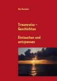 Cover: 9783839140574 | Traumreise - Geschichten | Eintauchen und entspannen | Ute Germann