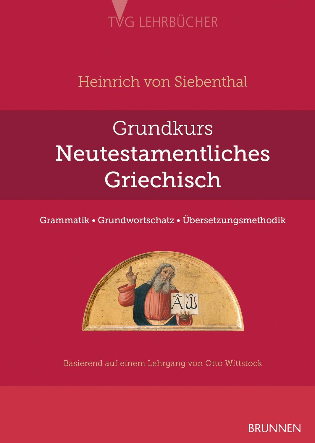 Cover: 9783765595424 | Grundkurs Neutestamentliches Griechisch | Heinrich von Siebenthal
