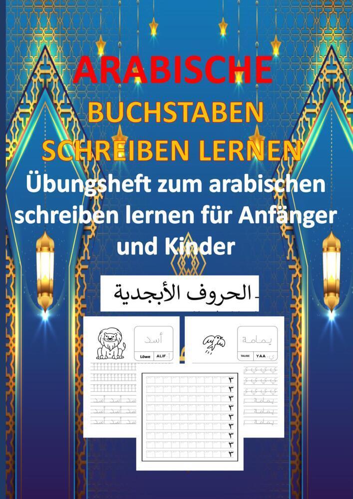 Cover: 9789403681597 | ARABISCHE BUCHSTABEN SCHREIBEN LERNEN | Fridaus Yussuf | Taschenbuch