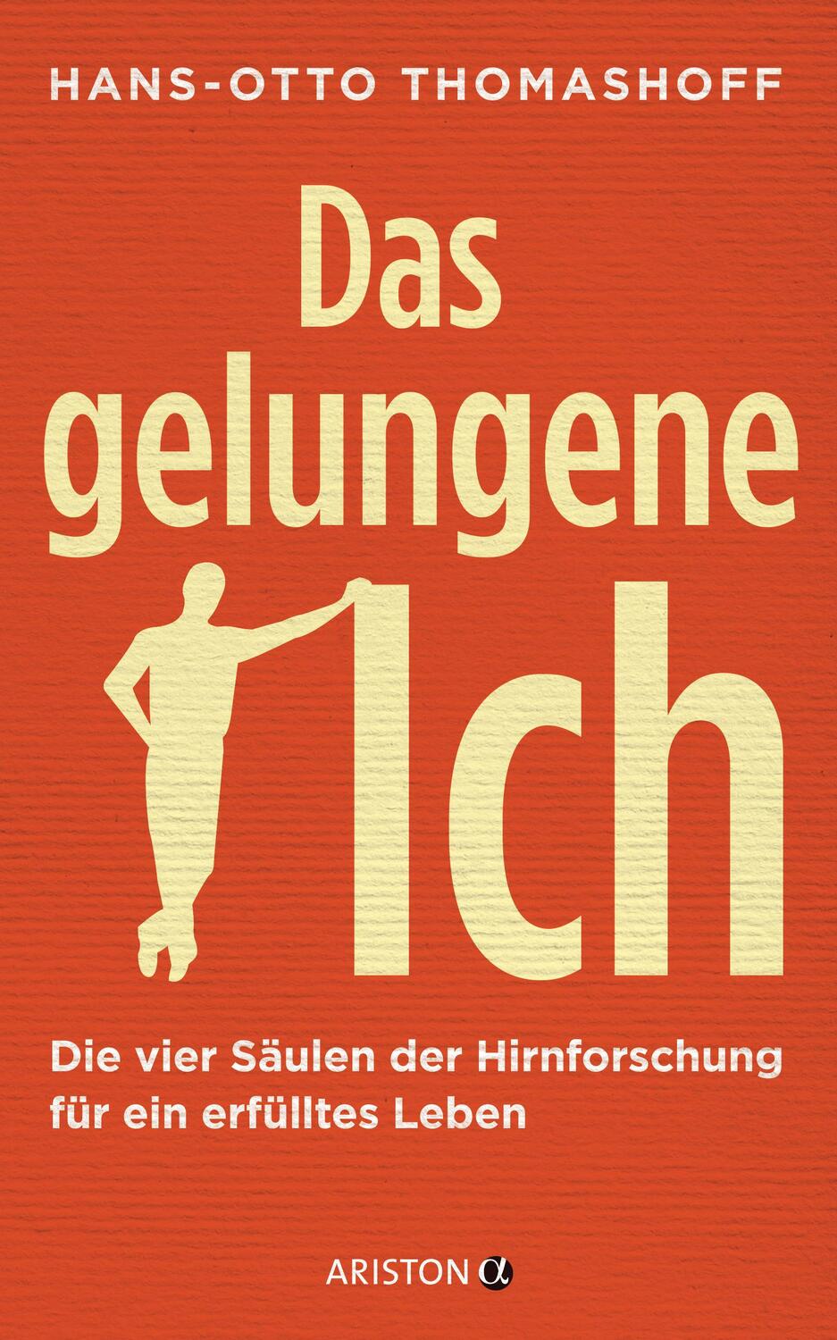 Cover: 9783424201611 | Das gelungene Ich | Hans-Otto Thomashoff | Buch | Deutsch | 2017