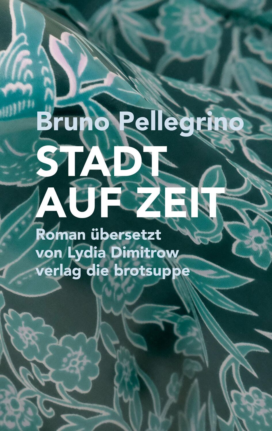 Cover: 9783038670889 | STADT AUF ZEIT | Bruno Pellegrino | Buch | 140 S. | Deutsch | 2023