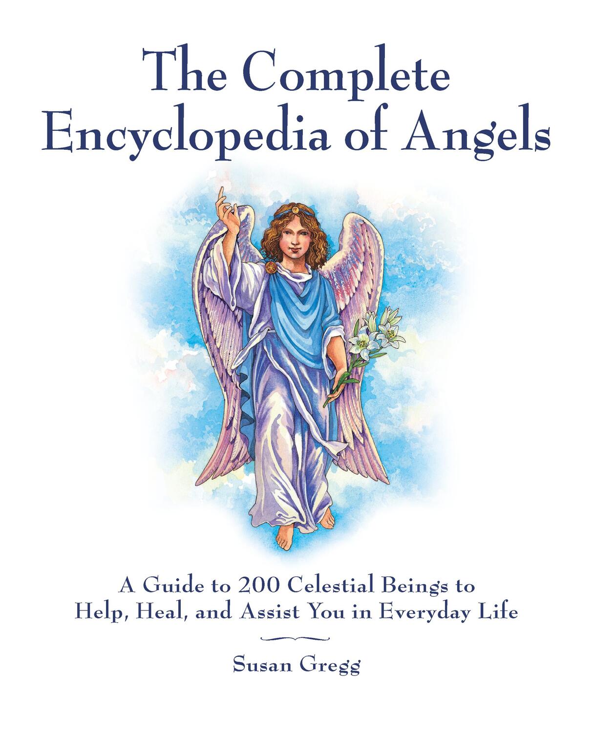 Cover: 9781592334667 | The Complete Encyclopedia of Angels | Susan Gregg | Taschenbuch | 2011