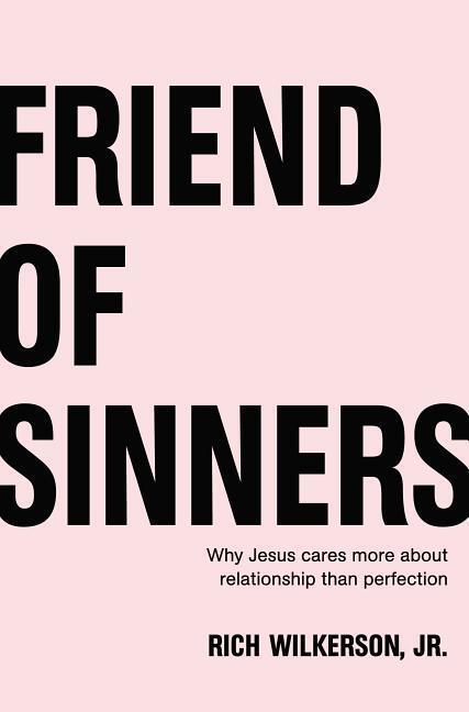 Cover: 9780718032708 | Friend of Sinners | Rich Wilkerson Jr | Taschenbuch | Englisch | 2018