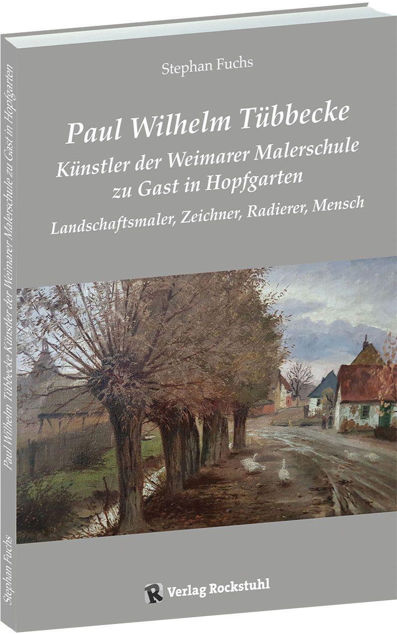 Cover: 9783959666282 | Paul Wilhelm Tübbecke - Künstler der Weimarer Malerschule zu Gast...