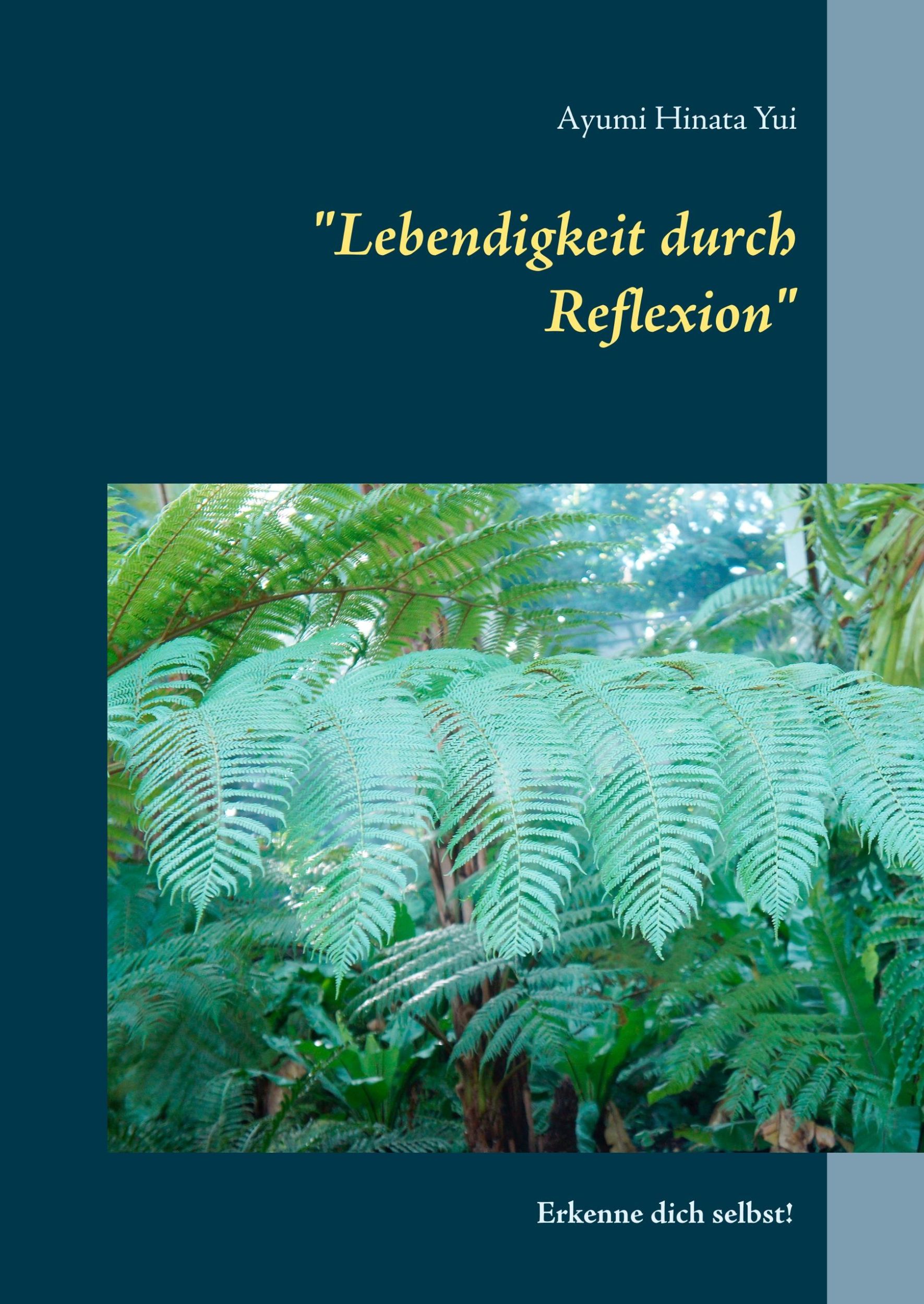 Cover: 9783744886086 | "Lebendigkeit durch Reflexion" | Erkenne dich selbst! | Yui | Buch