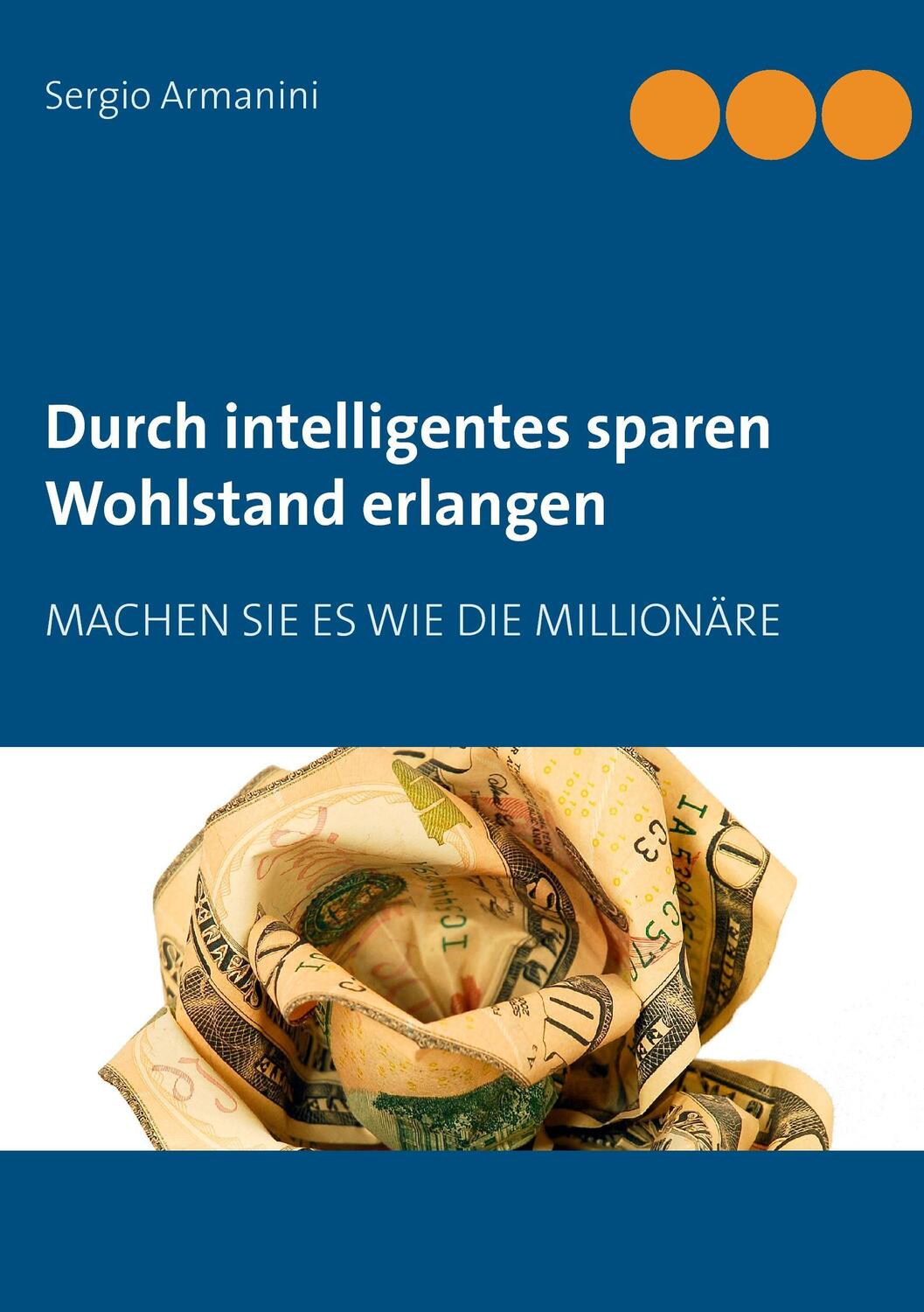 Cover: 9783735737731 | Durch intelligentes sparen Wohlstand erlangen | Sergio Armanini | Buch