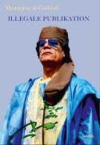 Cover: 9783933510525 | Illegale Publikation | Vier Essays | Muammar al Gaddafi | Taschenbuch