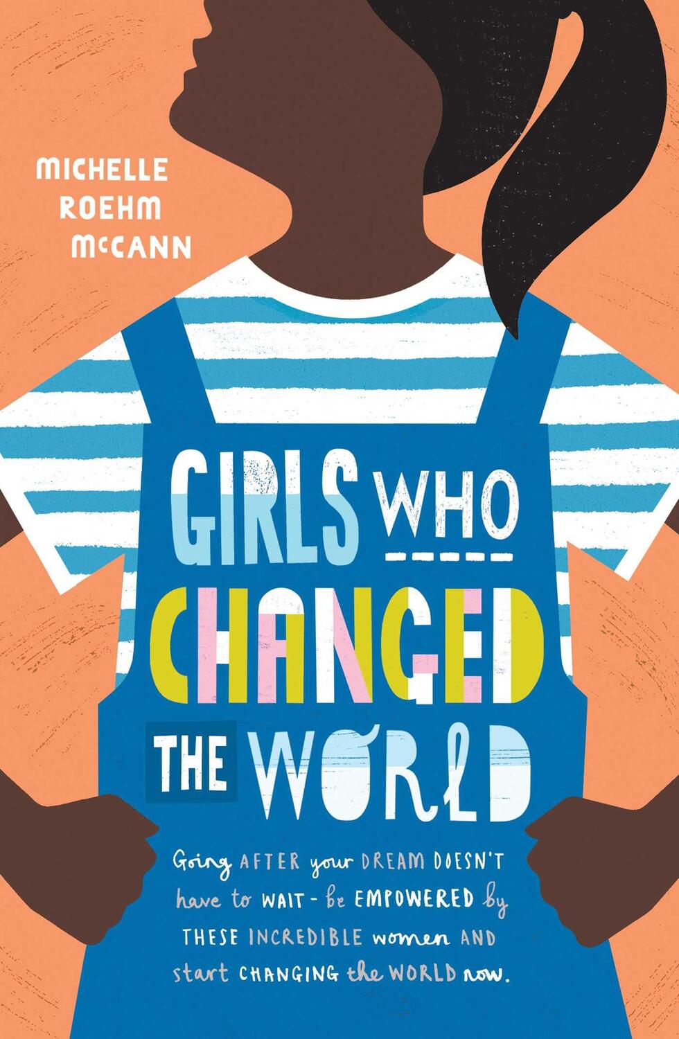Cover: 9781471174919 | Girls Who Changed the World | Michelle Roehm McCann | Taschenbuch