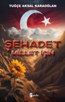 Cover: 9786257522861 | Sehadet - Millet Icin | Tugce Aksal Karaoglan | Taschenbuch | Türkisch