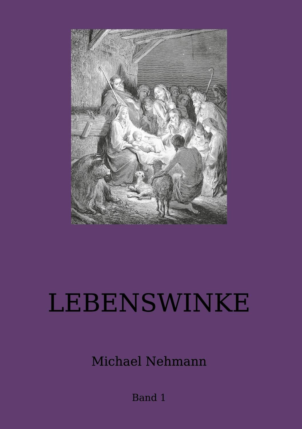 Cover: 9783755799375 | Lebenswinke | Band 1 | Michael Nehmann | Buch | Lebenswinke | 626 S.