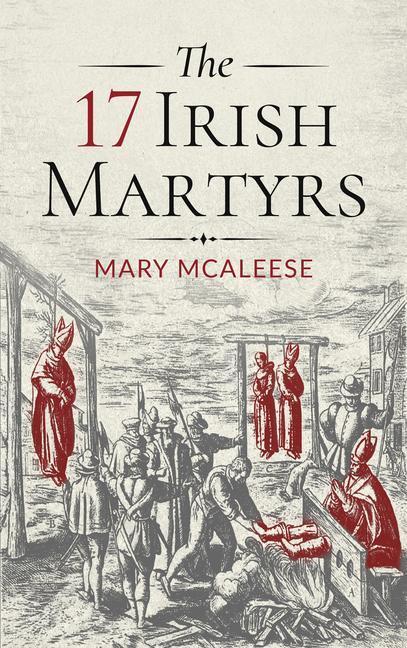 Cover: 9781782183785 | The 17 Irish Martyrs | Mary McAleese | Buch | Gebunden | Englisch