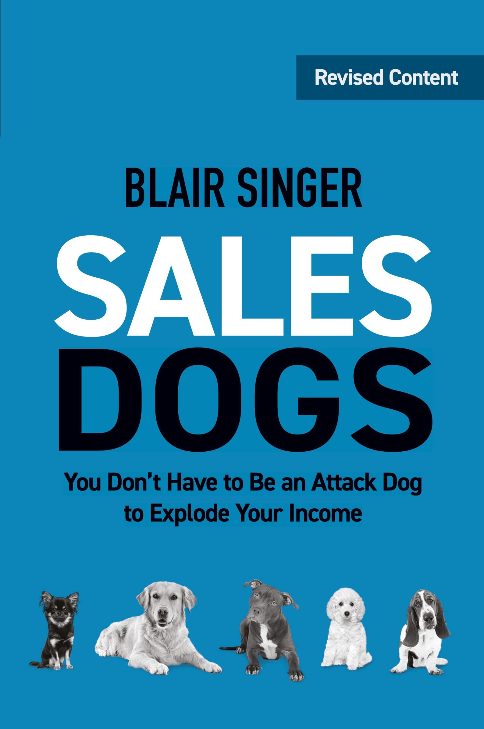 Cover: 9781937832025 | Sales Dogs | You Don't Have to be an Attack Dog to Explode Your Income