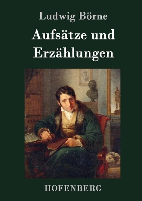 Cover: 9783843074513 | Aufsätze und Erzählungen | Ludwig Börne | Buch | 120 S. | Deutsch