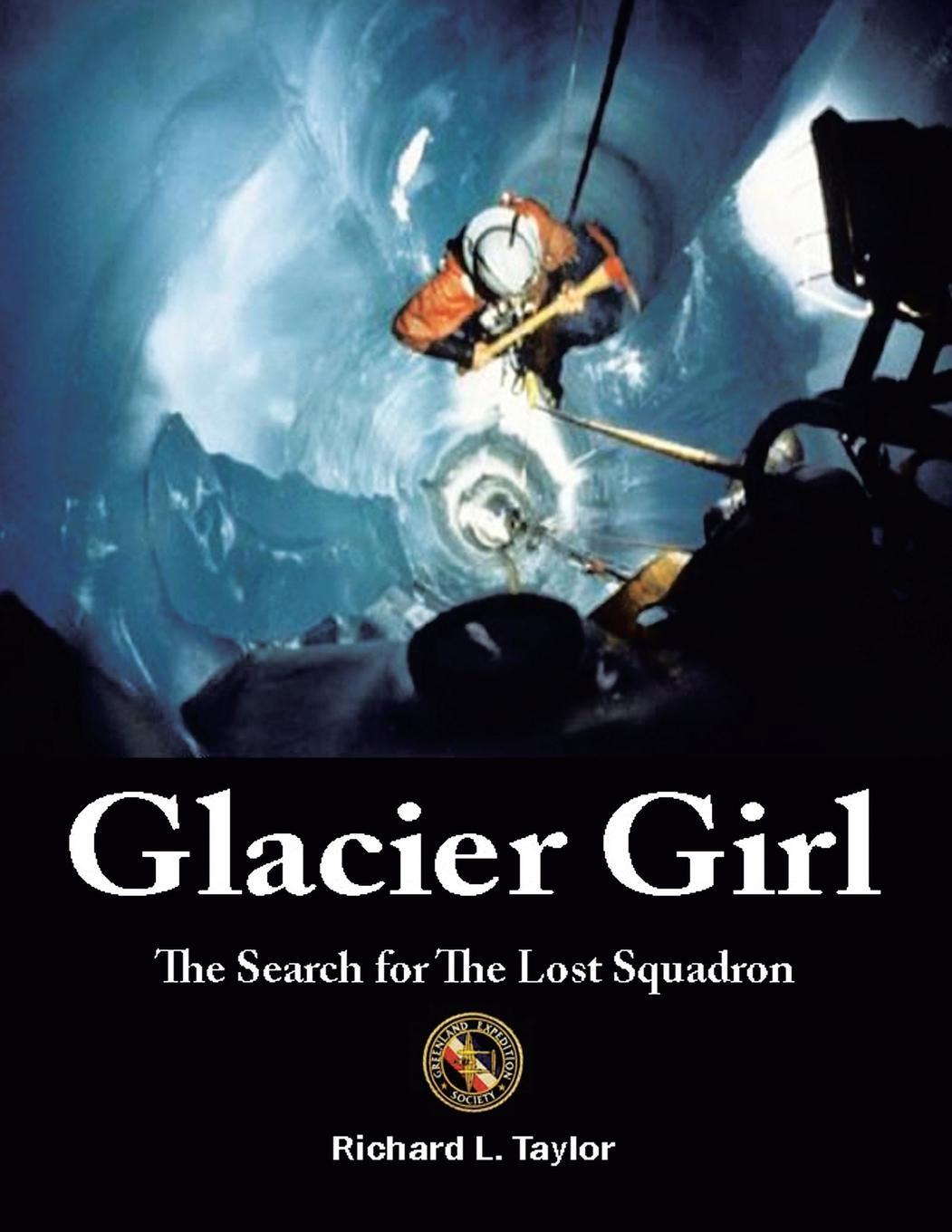 Cover: 9781663240316 | Glacier Girl | The Search for the Lost Squadron | Richard L. Taylor