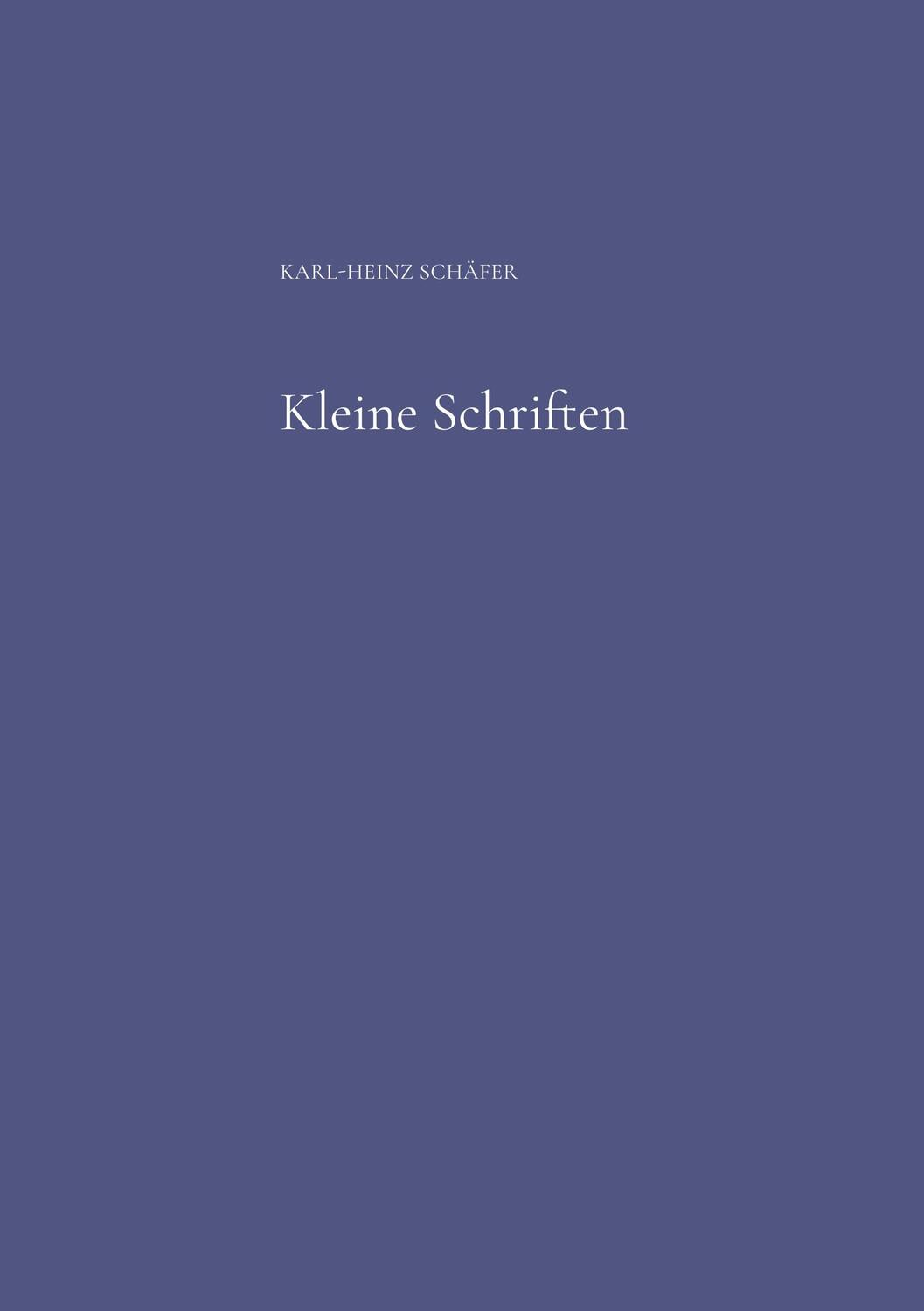 Cover: 9783751908375 | Kleine Schriften | Karl-Heinz Schäfer | Taschenbuch | Paperback | 2020