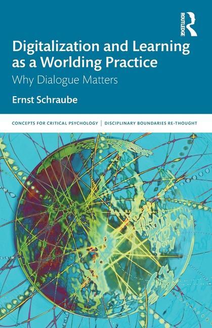Cover: 9780367142803 | Digitalization and Learning as a Worlding Practice | Ernst Schraube