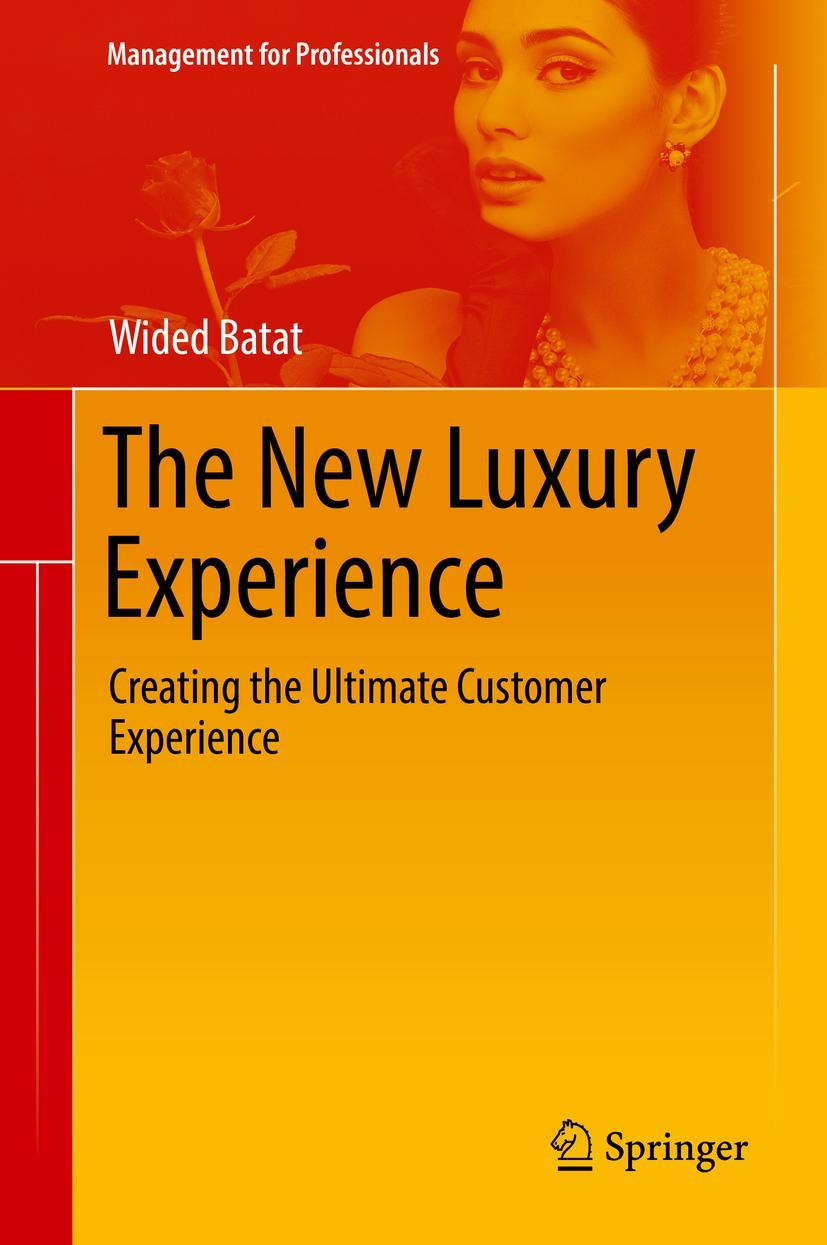 Cover: 9783030016708 | The New Luxury Experience | Creating the Ultimate Customer Experience