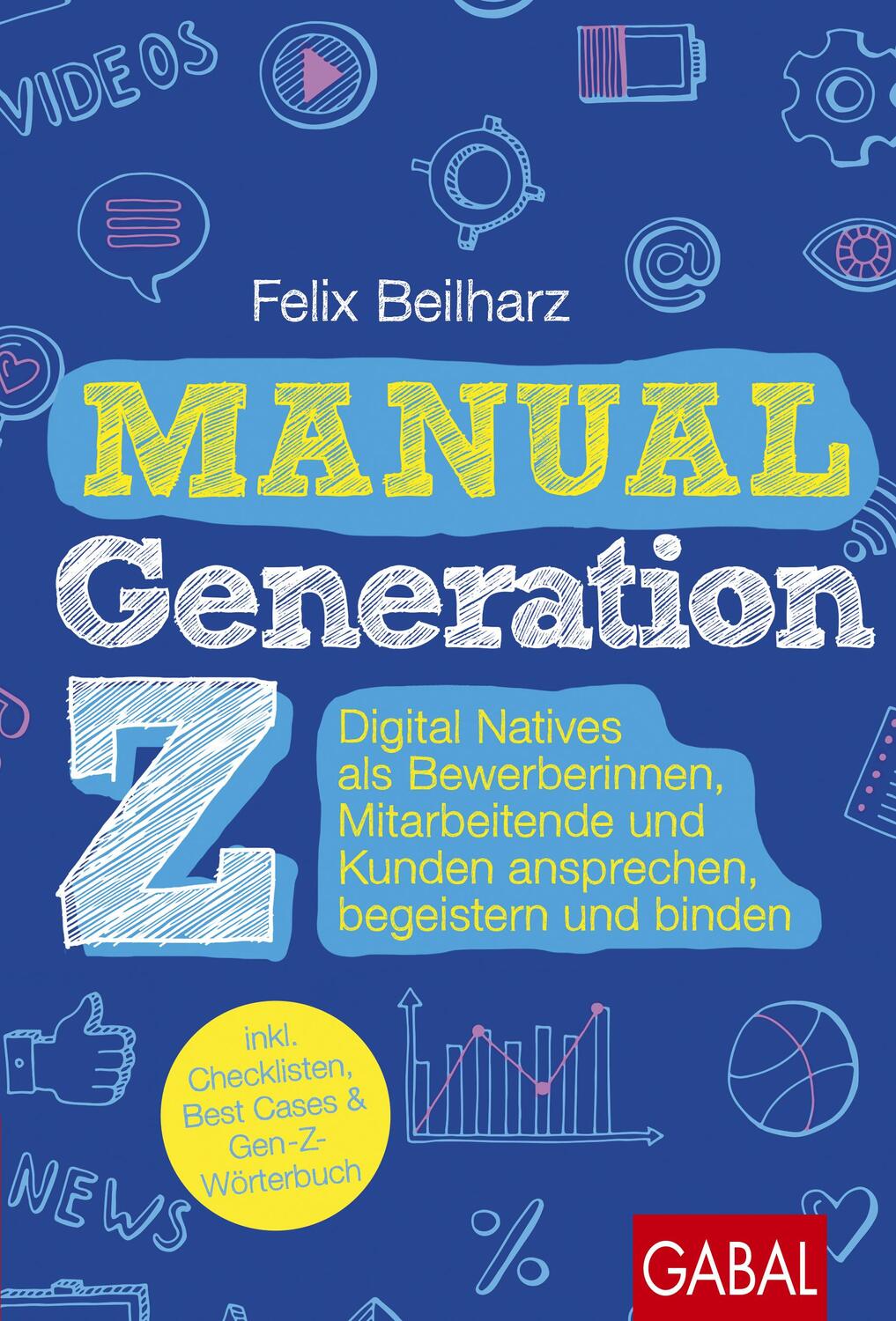 Cover: 9783967391541 | Manual Generation Z | Felix Beilharz | Buch | Dein Business | 248 S.