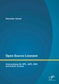 Cover: 9783842891616 | Open-Source-Lizenzen | Alexander Schaaf | Taschenbuch | Diplomica