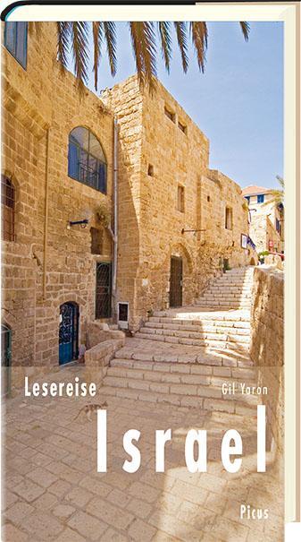 Cover: 9783711711021 | Lesereise Israel | Party, Zwist und Klagemauer | Gil Yaron | Buch