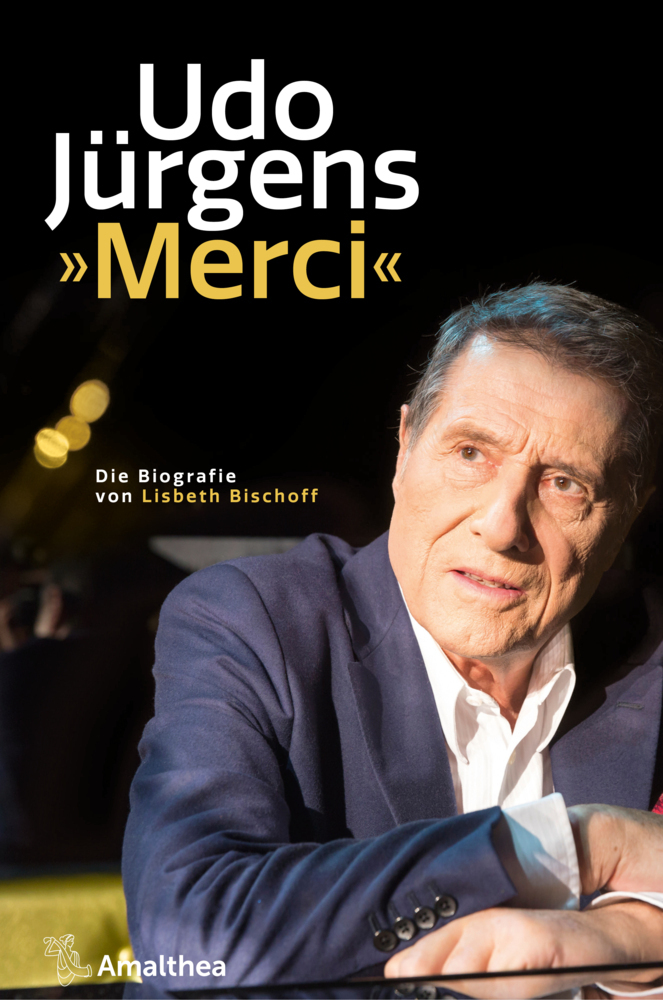 Cover: 9783990502686 | Udo Jürgens »Merci« | Die Biografie | Lisbeth Bischoff | Taschenbuch