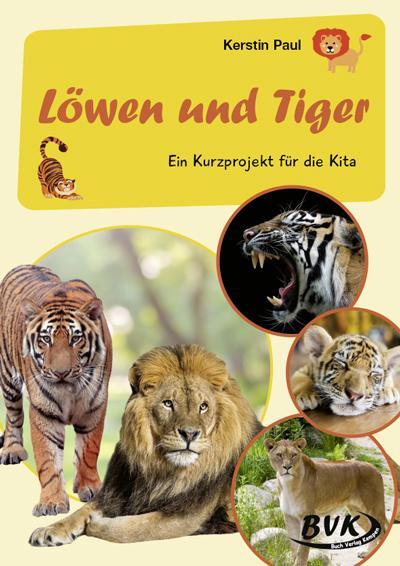 Cover: 9783965202306 | Kurzprojekt Löwen und Tiger | Ein Kurzprojekt für die Kita | Paul