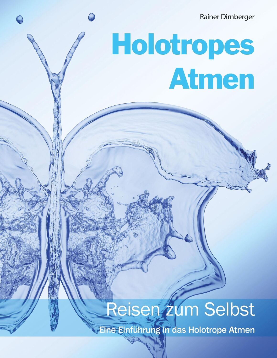 Cover: 9783735781352 | Holotropes Atmen | Rainer Dirnberger | Taschenbuch | Paperback | 92 S.