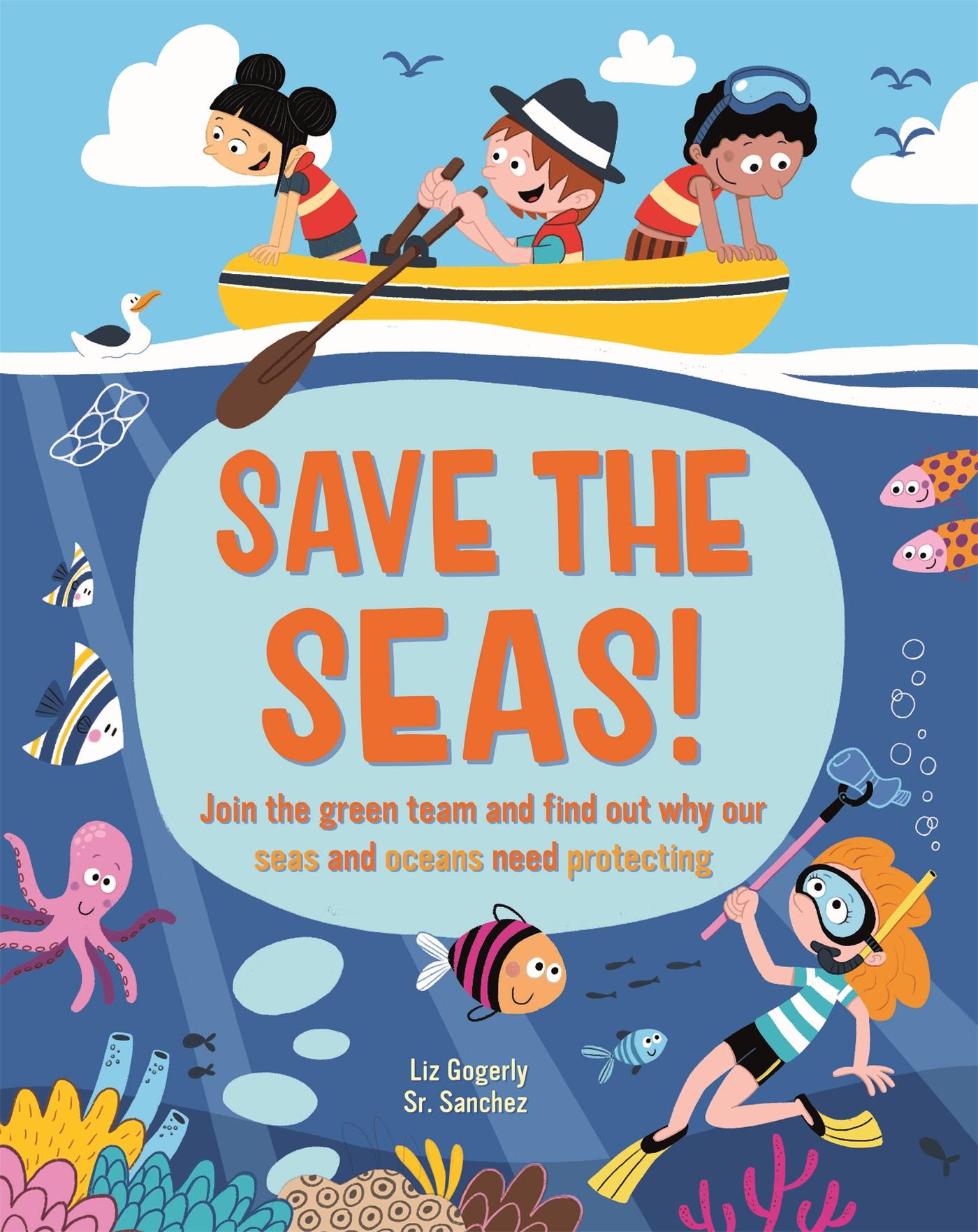 Cover: 9781445173924 | Save the Seas | Liz Gogerly | Taschenbuch | Kartoniert / Broschiert