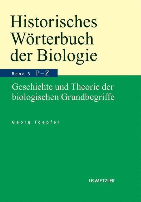 Cover: 9783476023193 | Historisches Wörterbuch der Biologie | Georg Toepfer | Buch | Deutsch