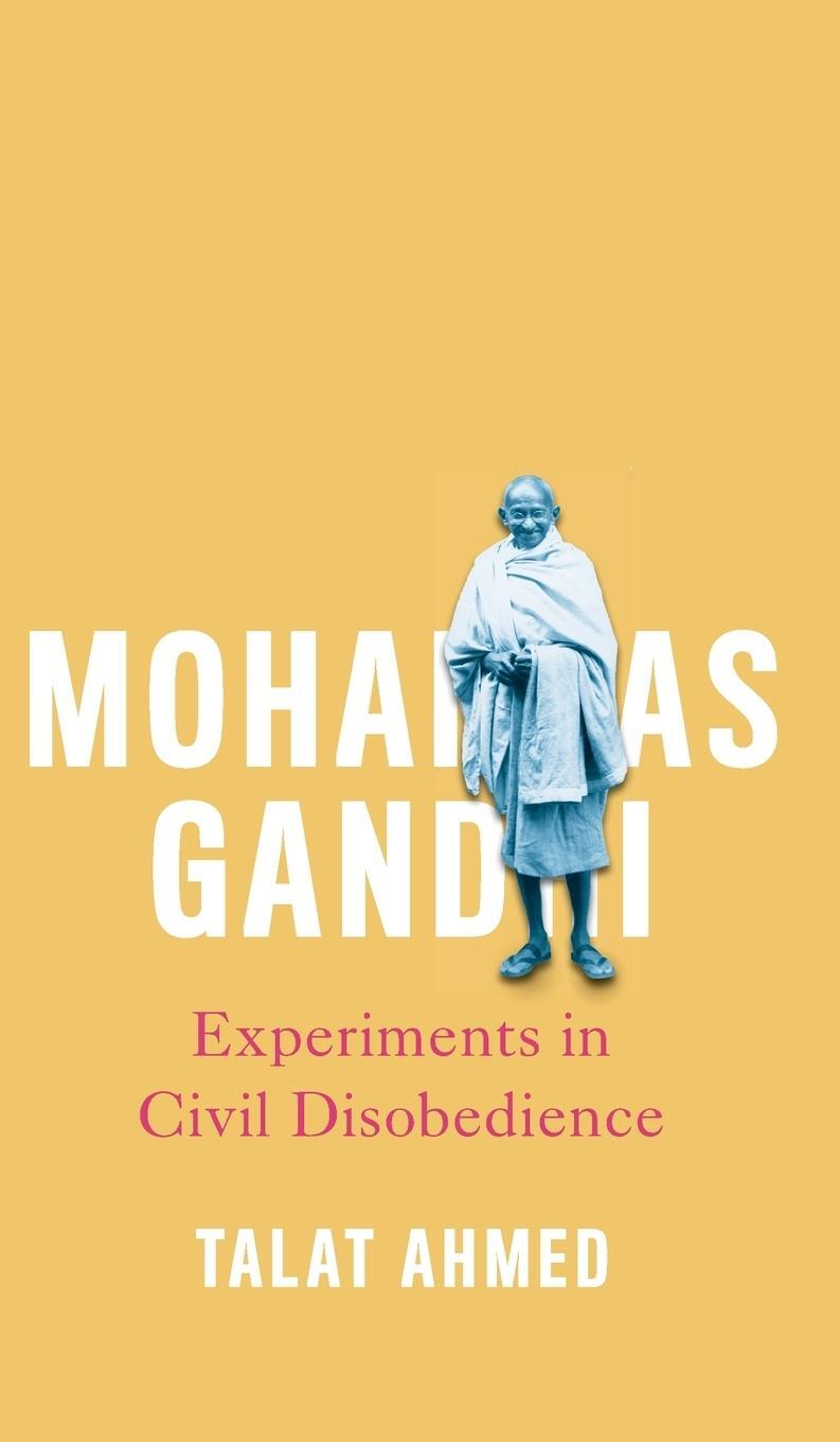 Cover: 9780745334295 | Mohandas Gandhi | Experiments in Civil Disobedience | Talat Ahmed