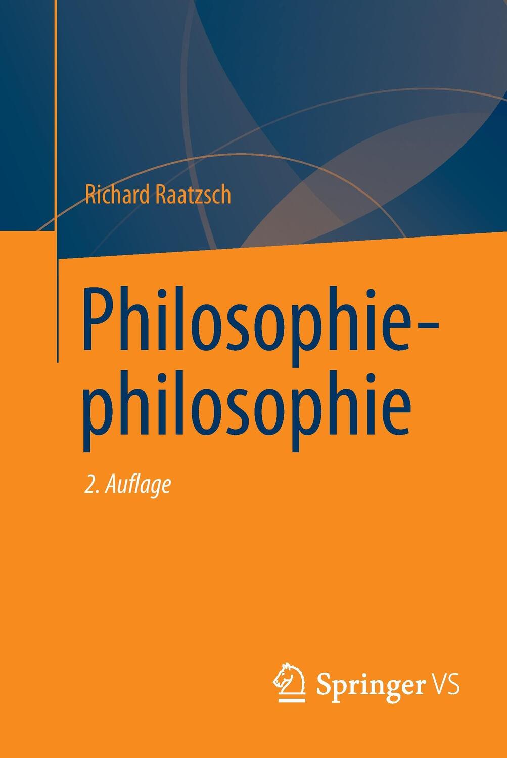 Cover: 9783658044350 | Philosophiephilosophie | Richard Raatzsch | Taschenbuch | Paperback