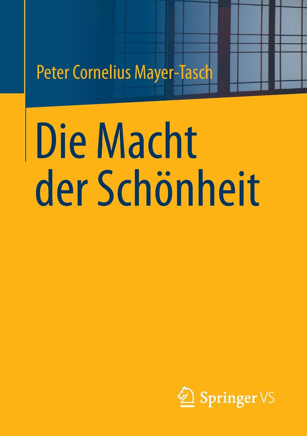 Cover: 9783658034900 | Die Macht der Schönheit | Peter Cornelius Mayer-Tasch | Taschenbuch
