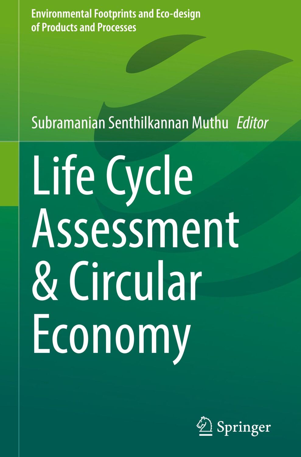 Cover: 9783031339813 | Life Cycle Assessment &amp; Circular Economy | Muthu | Buch | ix | 2023