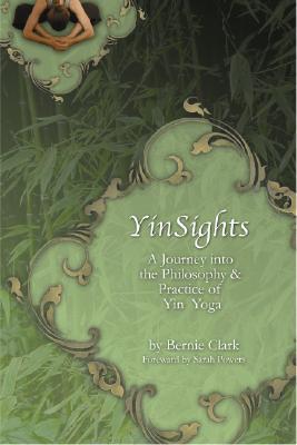 Cover: 9780968766514 | Yinsights: A Journey Into the Philosophy &amp; Practice of Yin Yoga | Buch
