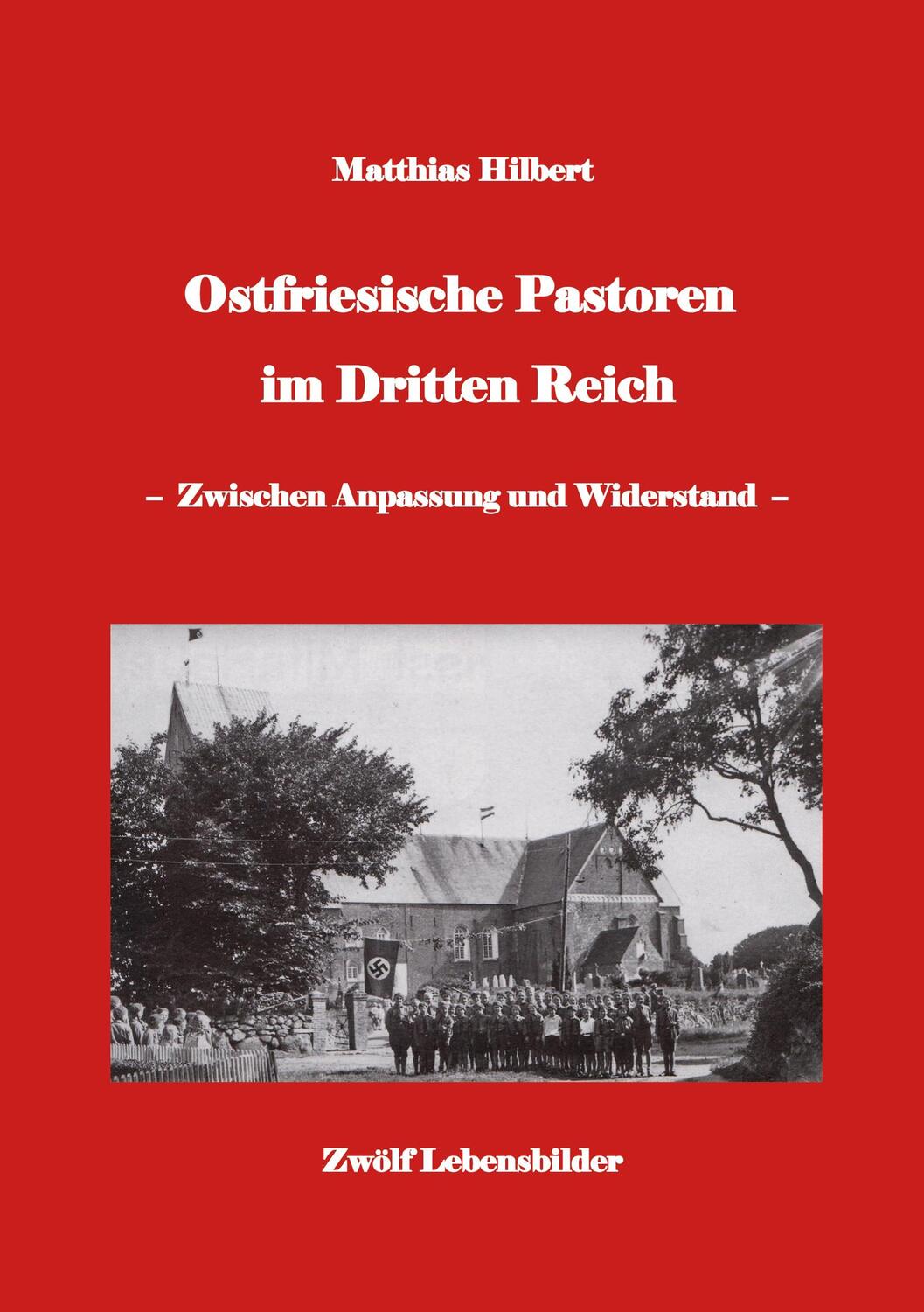 Cover: 9783758308819 | Ostfriesische Pastoren im Dritten Reich | Matthias Hilbert | Buch