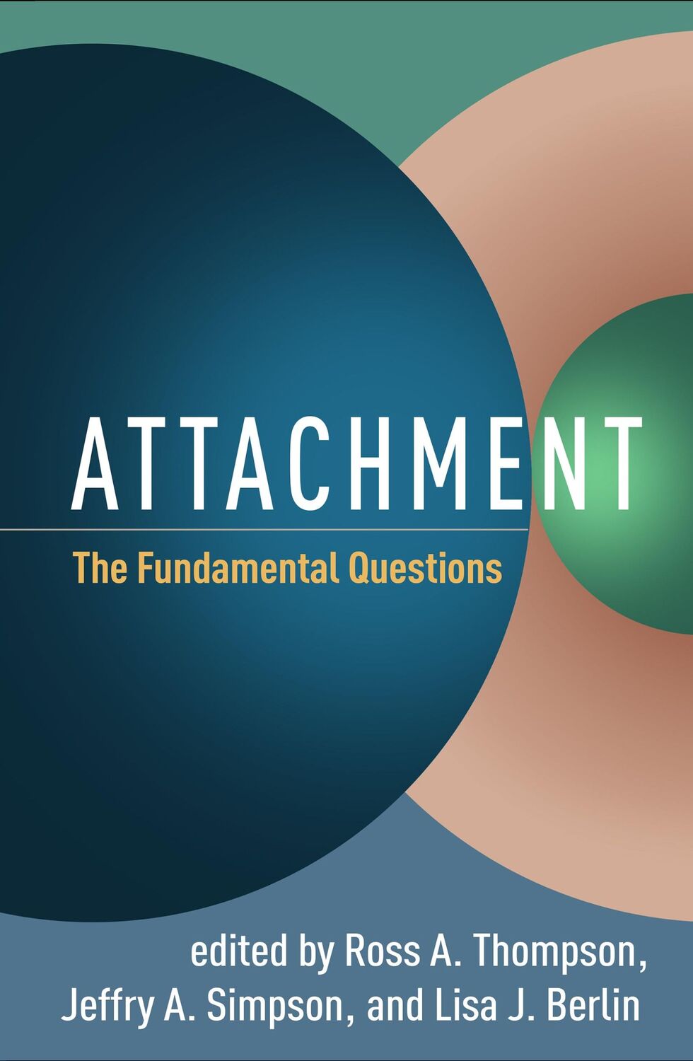 Cover: 9781462546022 | Attachment | The Fundamental Questions | Jeffry A. Simpson (u. a.)