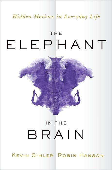 Cover: 9780190495992 | The Elephant in the Brain: Hidden Motives in Everyday Life | Buch