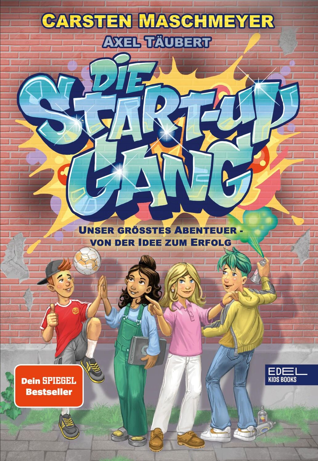 Cover: 9783961292424 | Die Start-up Gang (Band 1) - Unser größtes Abenteuer - von der Idee...