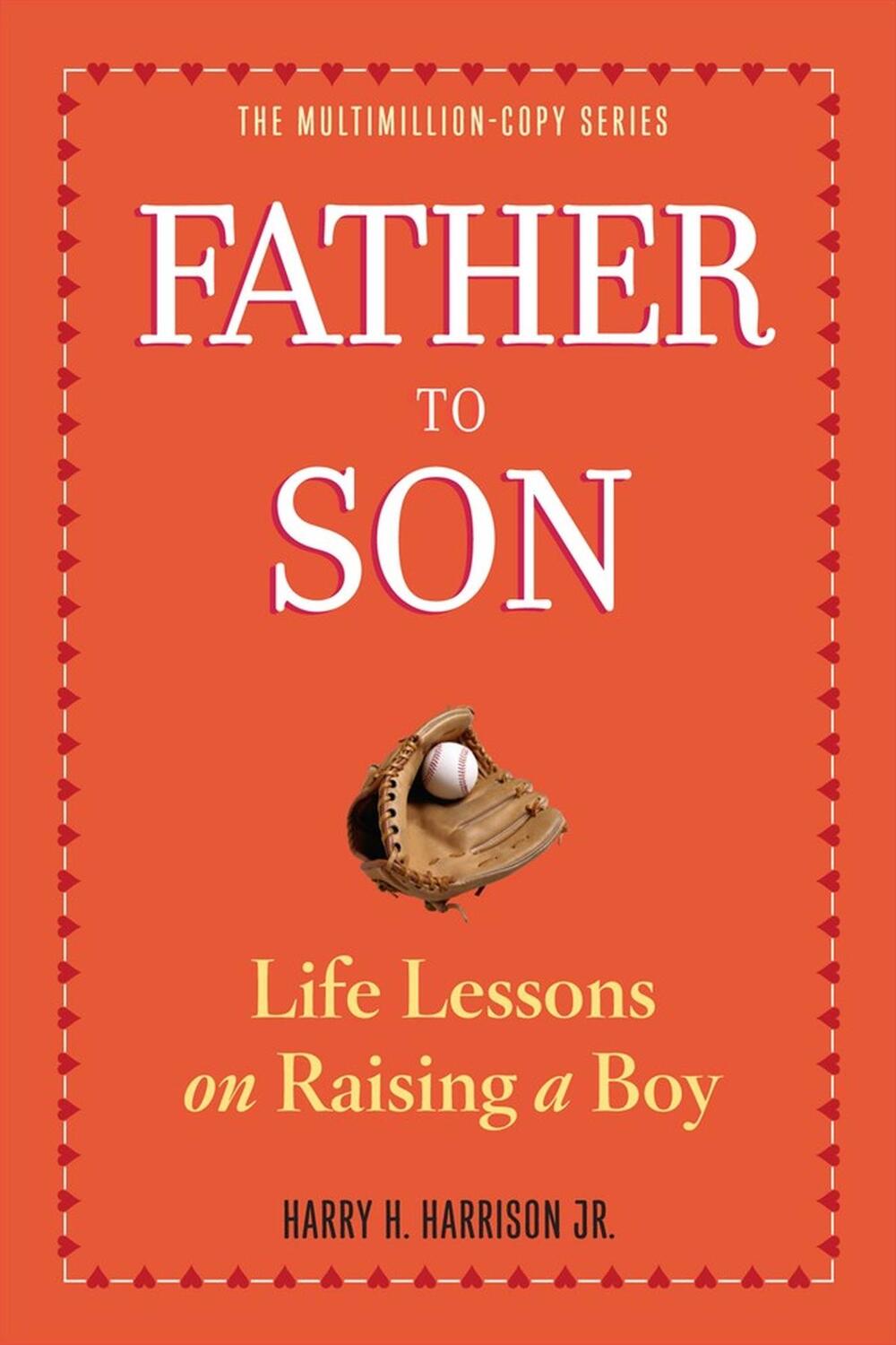 Cover: 9780761174882 | Father to Son | Life Lessons on Raising a Boy | Harry H Harrison Jr