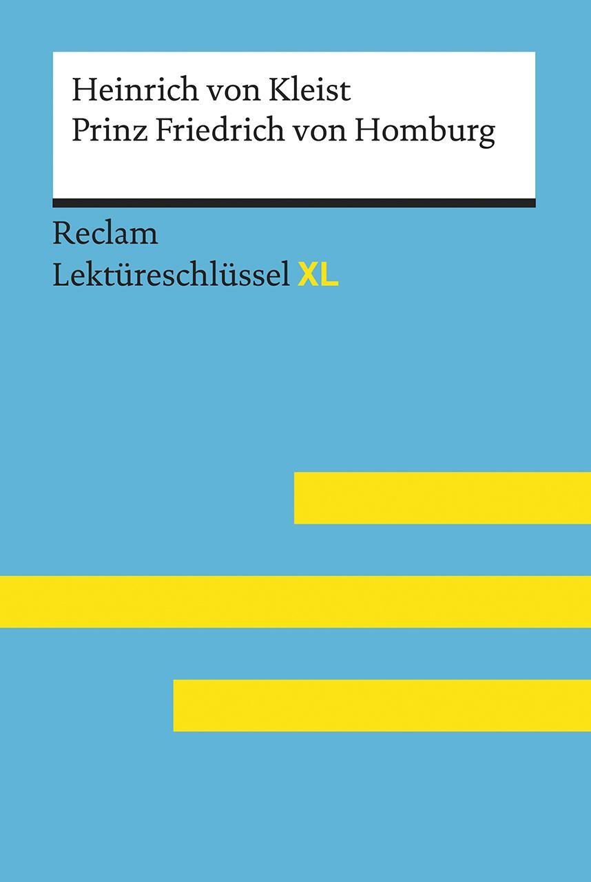 Cover: 9783150154625 | Lektüreschlüssel XL. Heinrich von Kleist: Prinz Friedrich von Homburg