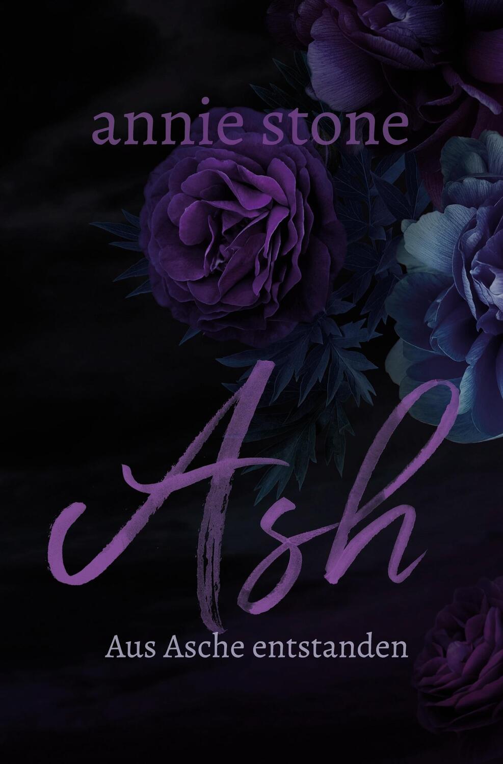 Cover: 9783757949662 | Ash ¿ Aus Asche entstanden | Annie Stone | Taschenbuch | Paperback