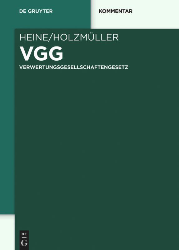 Cover: 9783110556162 | VGG | Verwertungsgesellschaftengesetz | Robert Heine (u. a.) | Buch