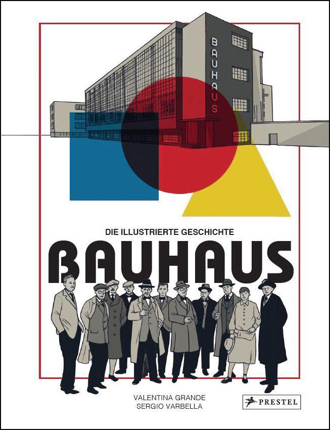 Cover: 9783791388564 | Bauhaus - Die illustrierte Geschichte | Valentina Grande | Buch | 2022