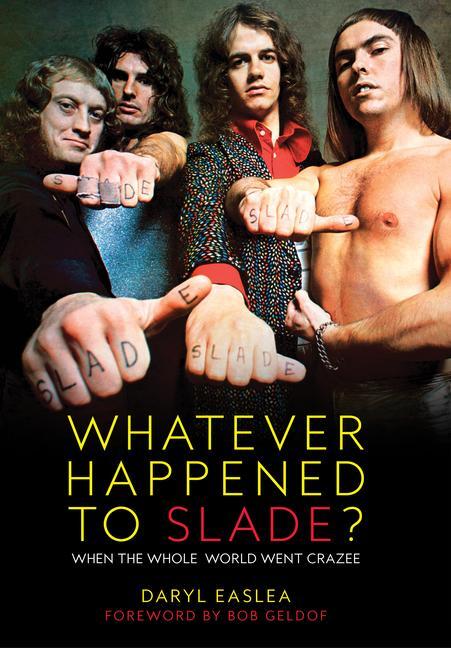 Cover: 9781783055548 | Whatever Happened to Slade? | When The Whole World Went Crazee | Buch