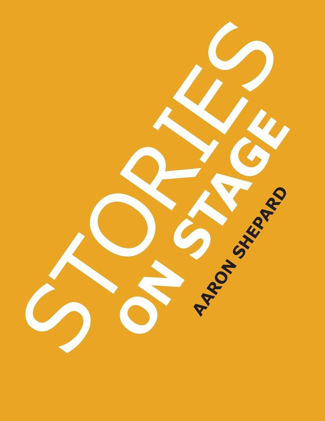Cover: 9781620355220 | Stories on Stage | Aaron Shepard | Taschenbuch | Paperback | Englisch