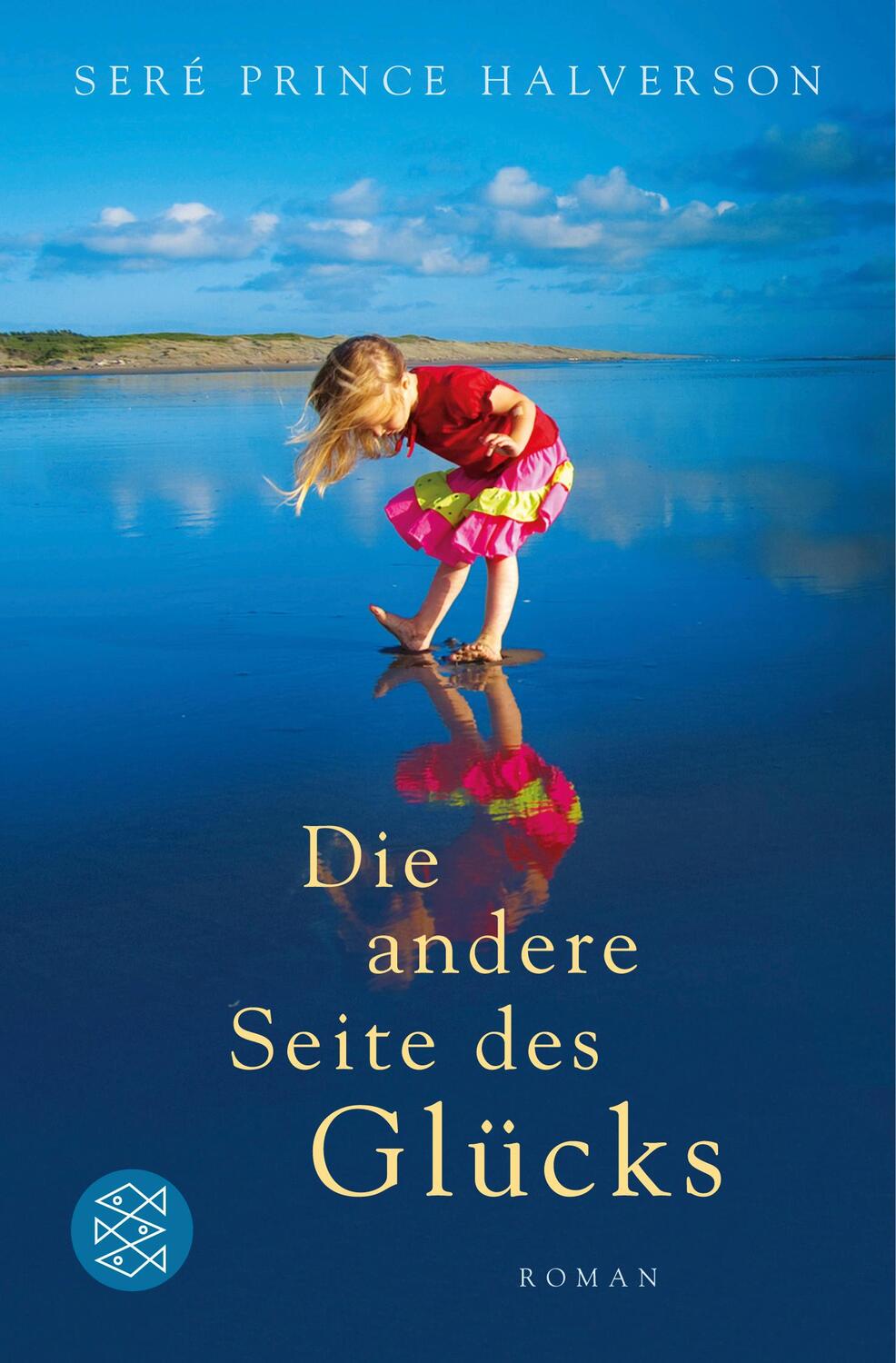 Cover: 9783596193783 | Die andere Seite des Glücks | Seré Prince Halverson | Taschenbuch
